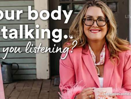 Are You Listening To Your Body?