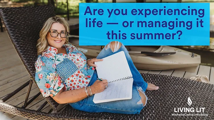 Michelle is smiling on a wicker lounge chair writing in a journal by a kayak; blue banner reads Are you experiencing life — or managing it this summer?