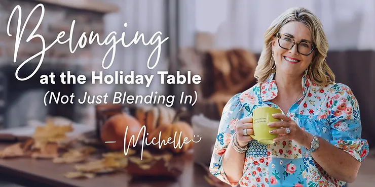 Michelle holding a coffee cup against a pumpkin and fall-leaf Thanksgiving backdrop with the quote ‘Belonging at the holiday table, not just blending in.’