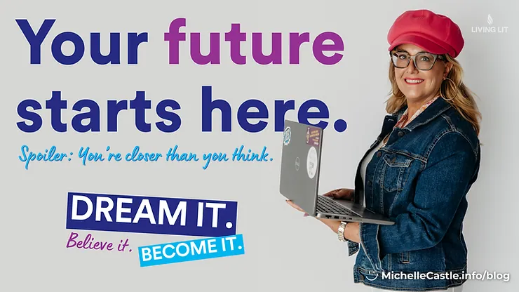 Michelle is standing and smiling in pink hat and denim jacket holding a laptop beside bold text: Your future starts here. DREAM IT. BECOME IT.